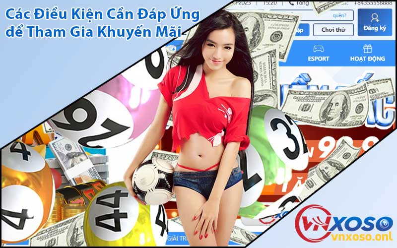 Các Điều Kiện Cần Đáp Ứng để Tham Gia Khuyến Mãi