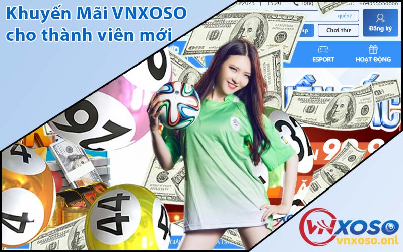 Khuyến Mãi VNXOSO cho thành viên mới