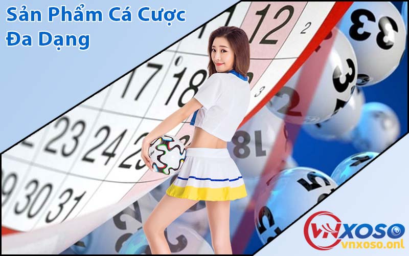 Sản Phẩm Cá Cược Đa Dạng