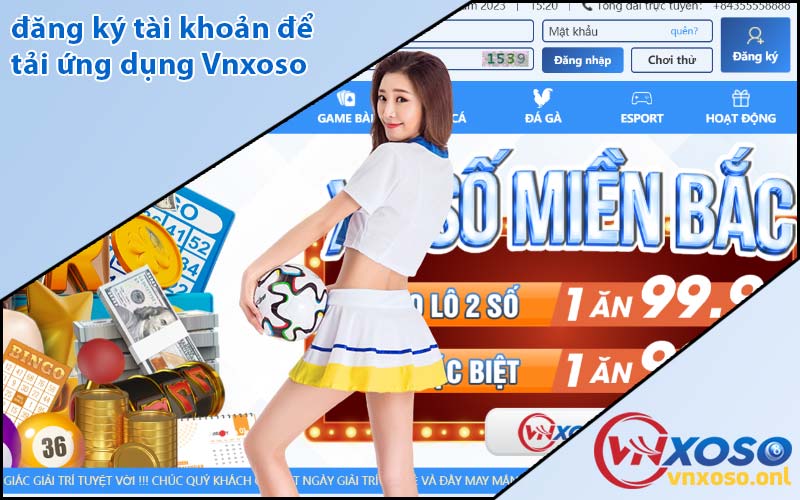 đăng ký tài khoản để tải ứng dụng Vnxoso