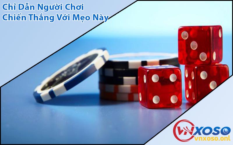 Chỉ Dẫn Người Chơi Chiến Thắng Với Mẹo Này