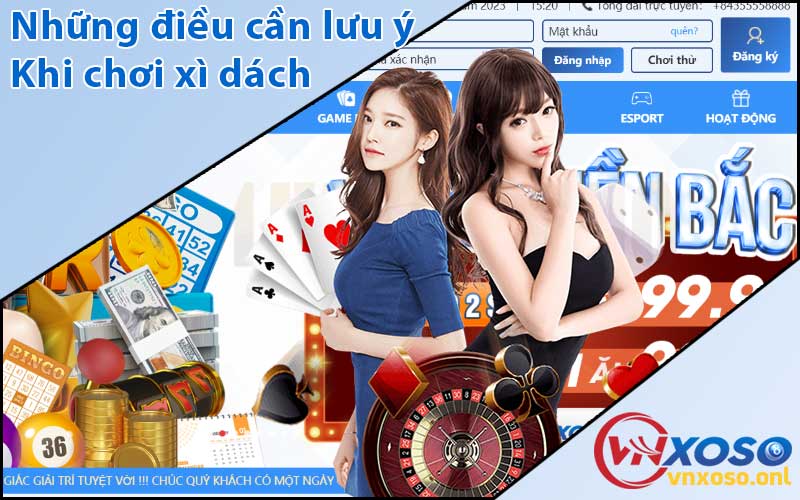 Những điều cần lưu ý khi chơi xì dách