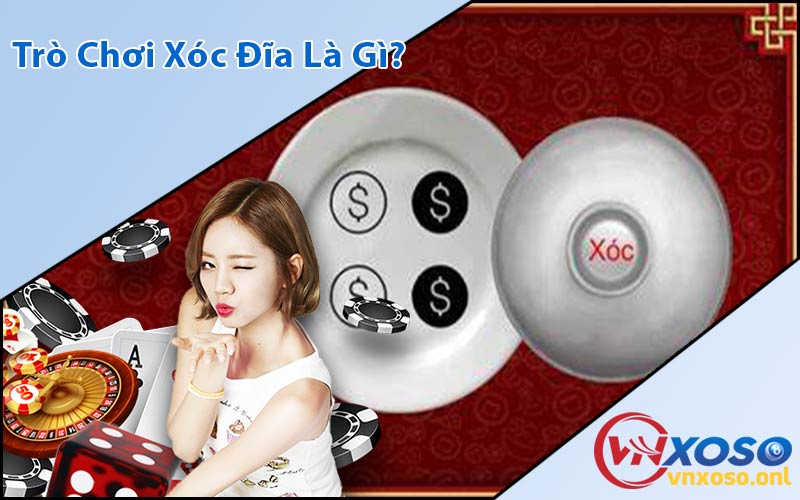 Trò Chơi Xóc Đĩa Là Gì?
