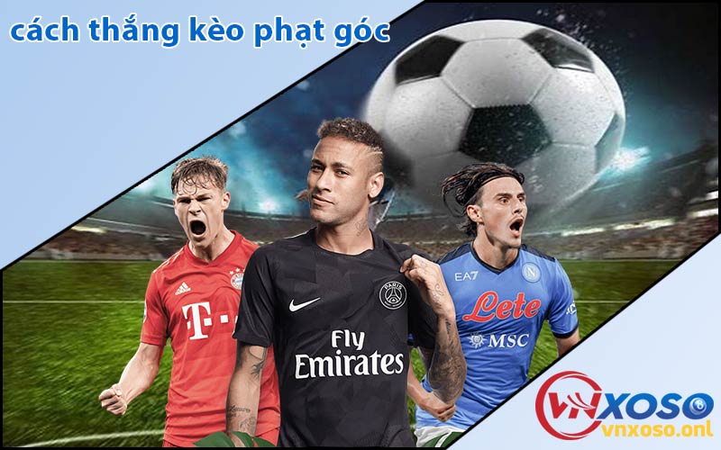 cách thắng kèo phạt góc
